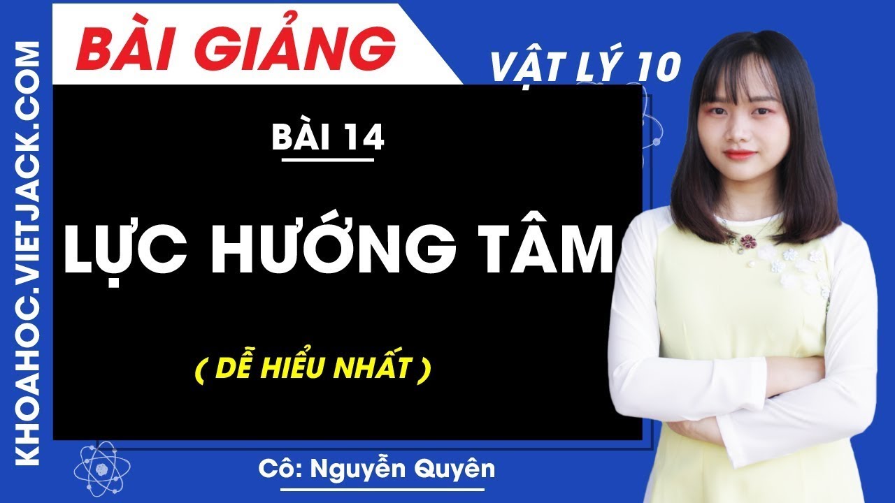 Lực hướng tâm là gì